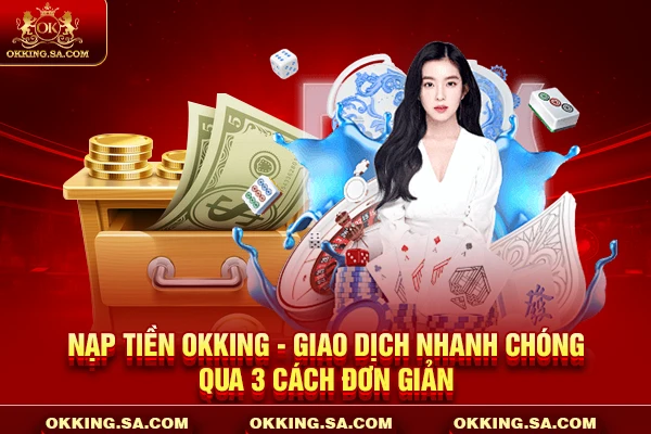 Nạp Tiền OKKING